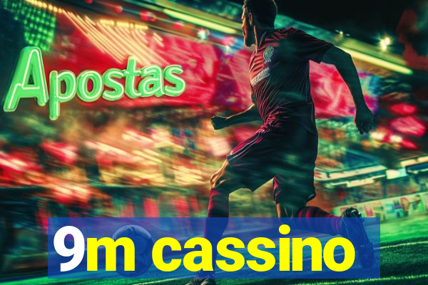 9m cassino